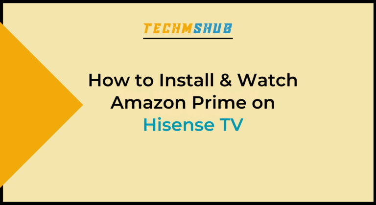 How to Install & Watch Amazon Prime on Hisense TV