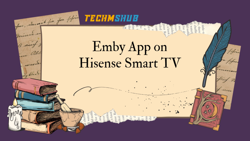 How to Install & Use Emby App on Hisense Smart TV
