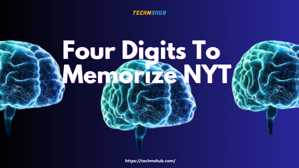 Four Digits To Memorize NYT : Mastering Four Digits Easily