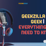 Geekzilla Tio Geek | Everything You Need to Know